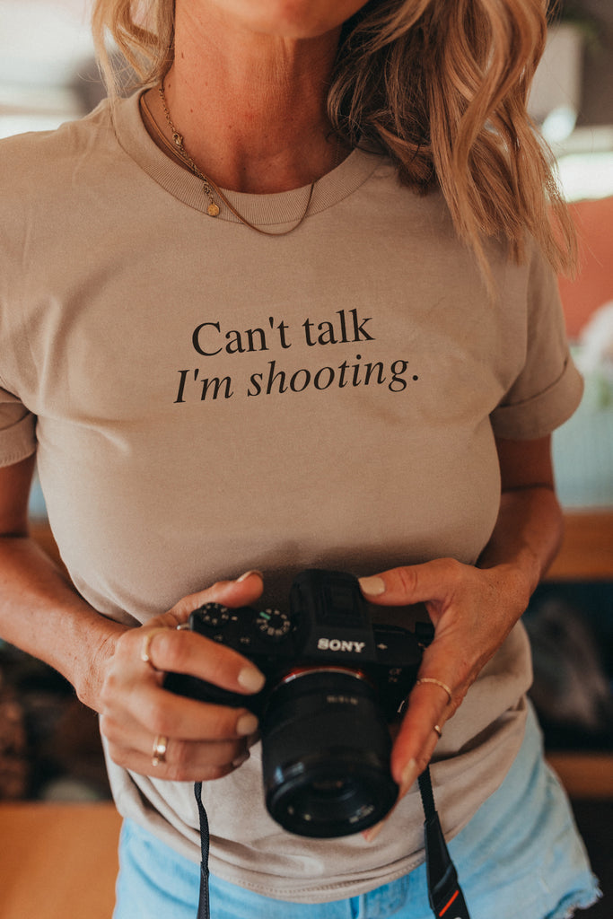 "CAN'T TALK, I'M SHOOTING" tee